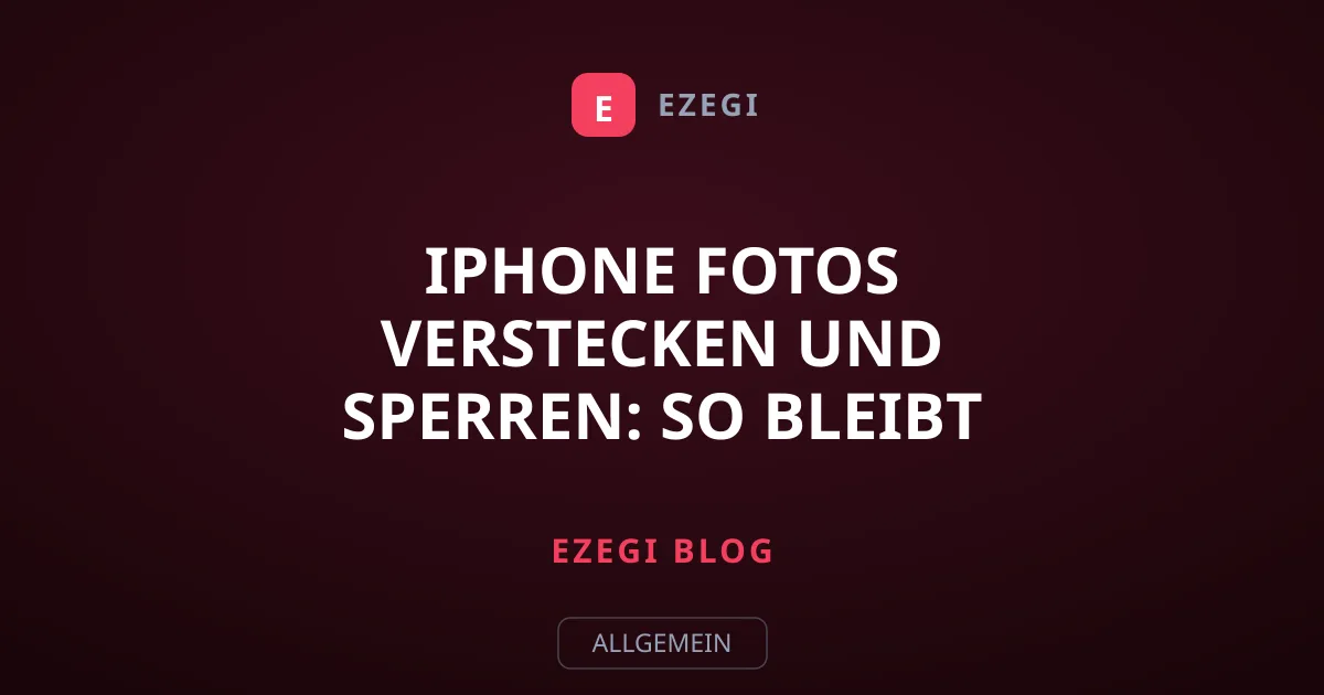iPhone Fotos verstecken und Sperren: So bleibt Privates geheim