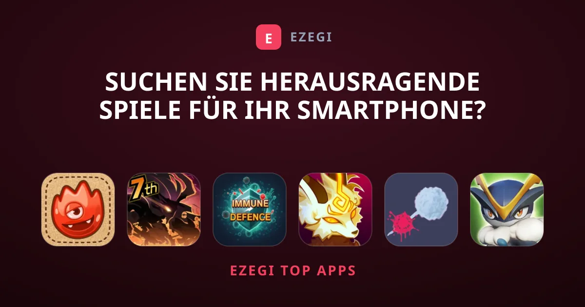 Suchen Sie herausragende Spiele für Ihr Smartphone?